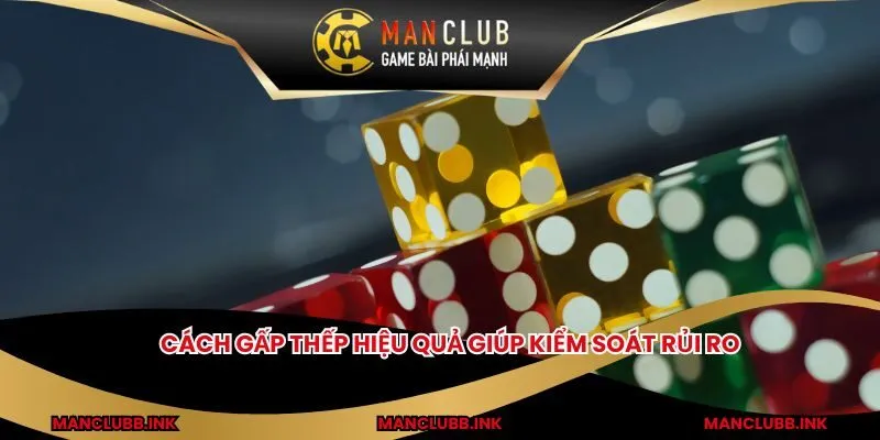 Cách gấp thếp hiệu quả giúp kiểm soát rủi ro