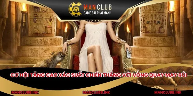 Cơ hội tăng cao xác suất chiến thắng với vòng quay may rủi
