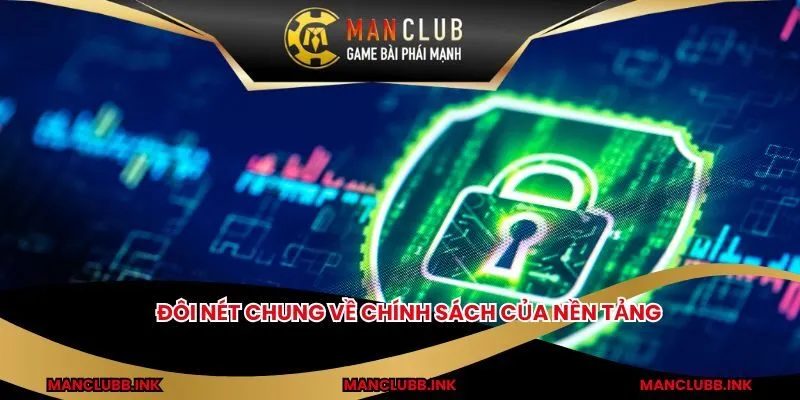 Đôi nét chung về chính sách của nền tảng