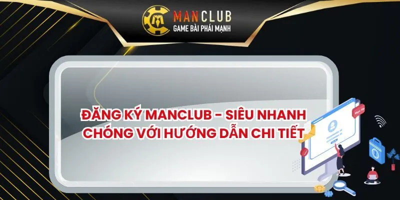 Đăng Ký MANCLUB