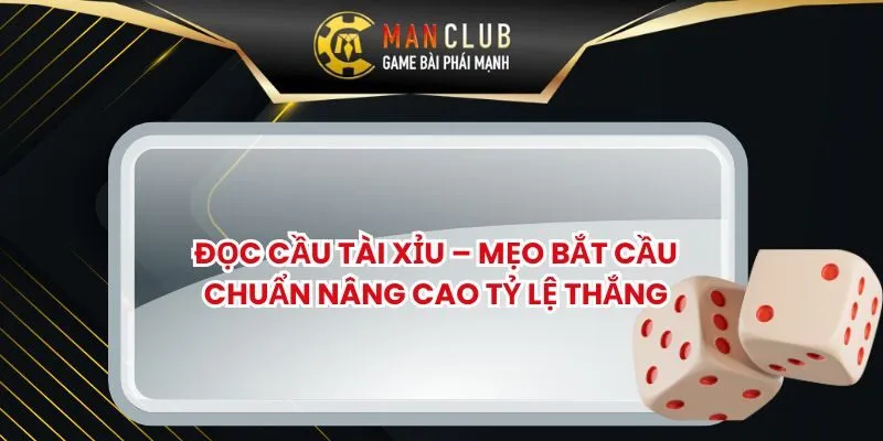 Đọc Cầu Tài Xỉu