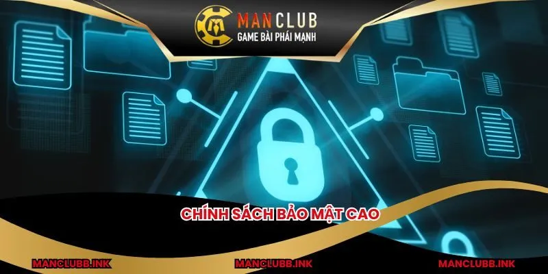 Chính sách bảo mật cao