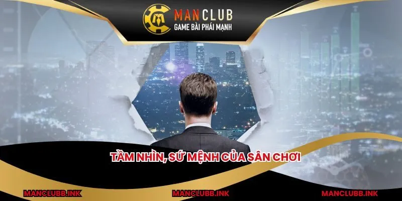 Tầm nhìn, sứ mệnh của sân chơi