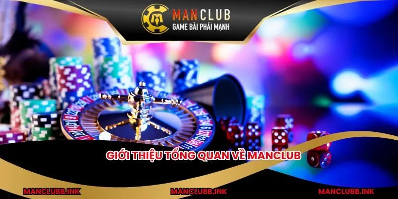 Giới thiệu tổng quan về MANCLUB