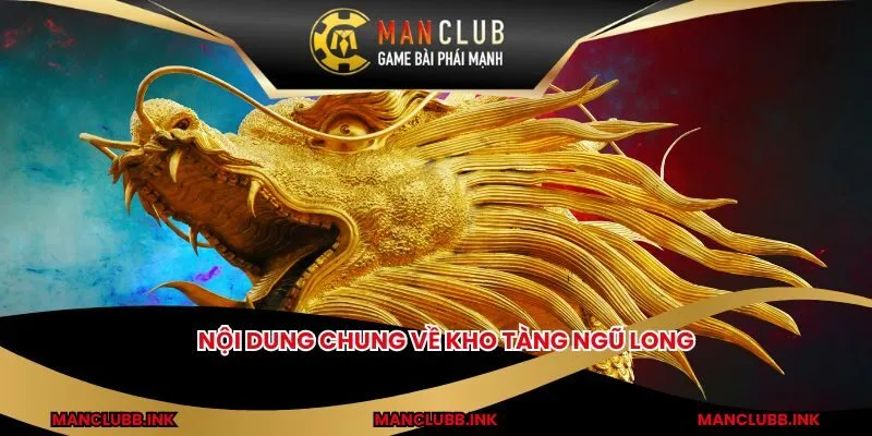 Nội dung chung về kho tàng ngũ long