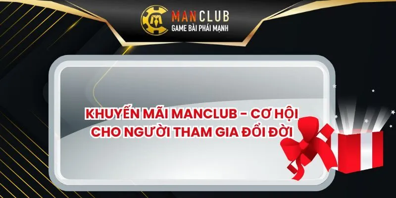Khuyến Mãi MANCLUB