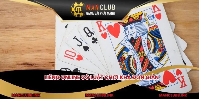 Liêng online có luật chơi khá đơn giản