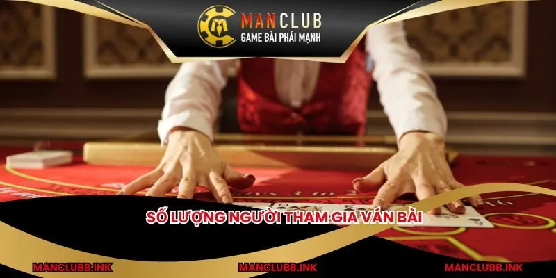 Số lượng người tham gia ván bài