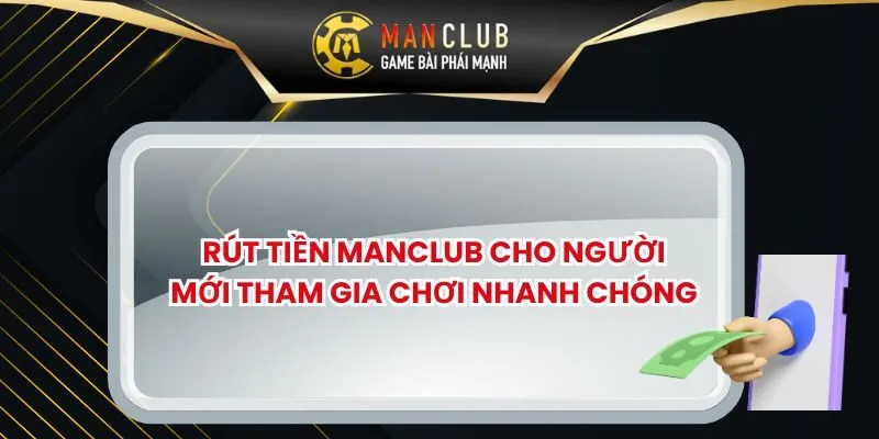Rút Tiền MANCLUB