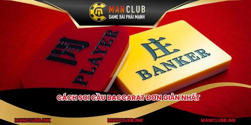Cách soi cầu baccarat đơn giản nhất