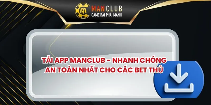 Tải App MANCLUB